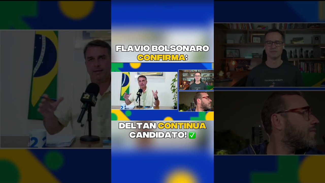 🇧🇷 FLÁVIO BOLSONARO CONFIRMA: Deltan continua candidato!