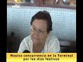Masiva concurrencia en la Terminal por los d�as festivos