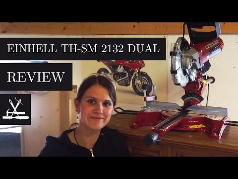 Einhell TM SM 2131 Dual Mitre saw / Kappsäge Review