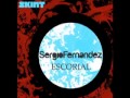 Sergio Fernandez Escorial Video and Lyrics
