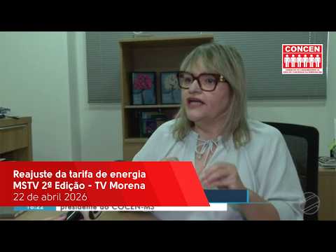 Reajuste da tarifa de energia - MSTV 2ª Edição - TV Morena - 22/04/2026
