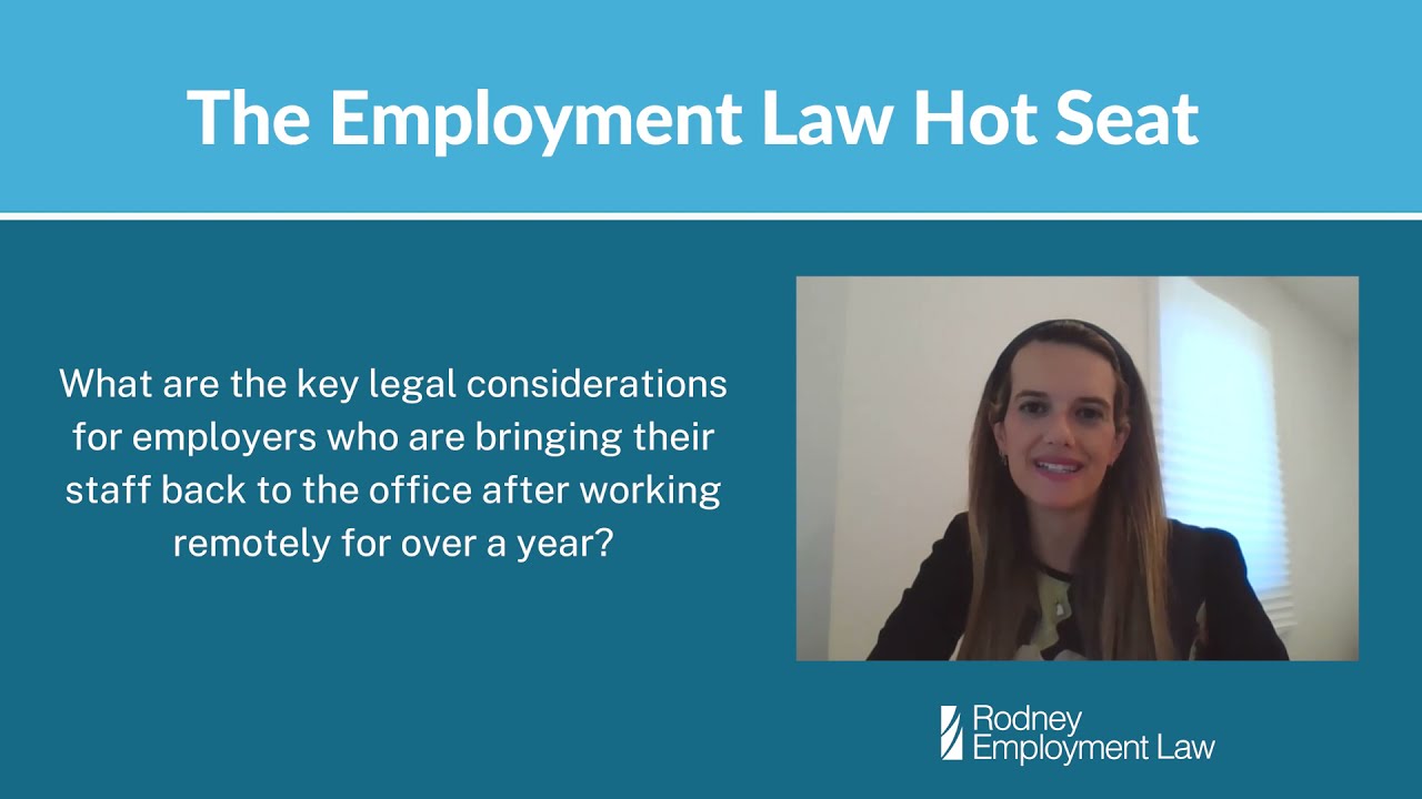 The Employment Law Hot Seat - Legal Considerations for Returning to the Office
