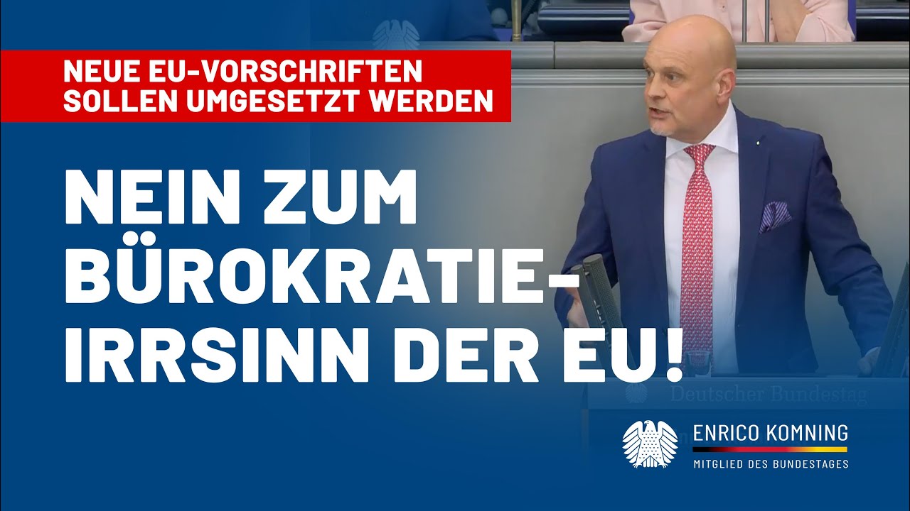 NEIN zum Bürokratie-Irrsinn der EU! | Enrico Komning MdB