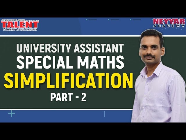 SIMPLIFICATION For University Assistant Exam- PART - 2 | MATHS | Talent Academy