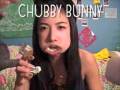 Chubby Bunny x5