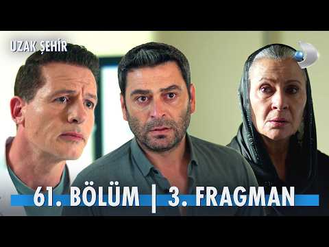 Uzak Şehir 61. Bölüm 3. Fragmanı                                                                                                                                                                                                                          