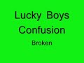 a video i made for sabrina
artist:lucky boys confusion
song:broken
