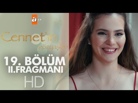 Cennetin Gözyaşları 19. Bölüm 2. Fragmanı                                                                                                                                                                                                                 