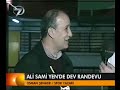 Spor haberleri Ali sami yen stad?ndan canl? ba?lant? Kanal7