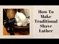 How To Build And Apply Traditional Shaving Lather