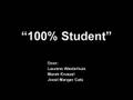 100% Student