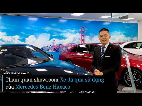 Tham quan showroom xe đã qua sử dụng của Mercedes-Benz Haxaco