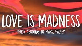 Thirty Seconds To Mars - Love Is Madness (Lyrics) 