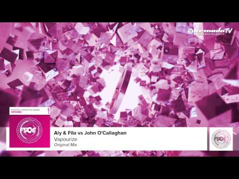 Aly & Fila vs John O'Callaghan - Vapourize