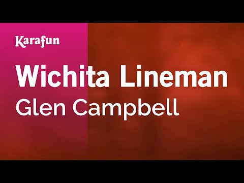 Karaoke Wichita Lineman - Glen Campbell *
