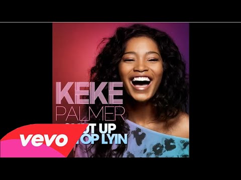Keke Palmer - Shut Up (Stop Lyin) (Audio Only)