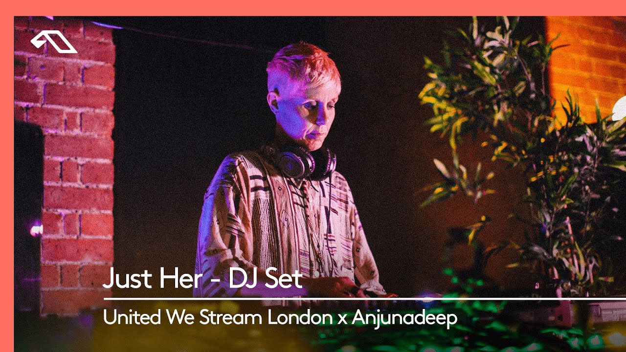 Just Her - Live @ United We Stream London x Anjunadeep (Village Underground) 2020