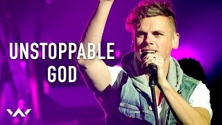 Unstoppable God