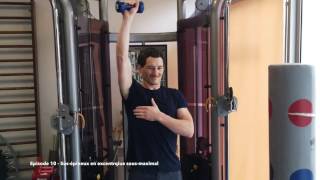 Épisode 10 - Sus-épineux en excentrique sous maximal