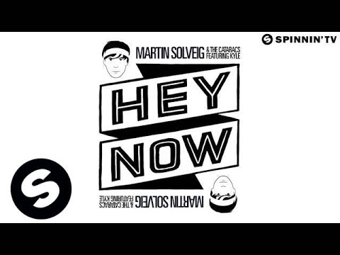 Martin Solveig & The Cataracs feat. Kyle - Hey Now (Radio Edit)
