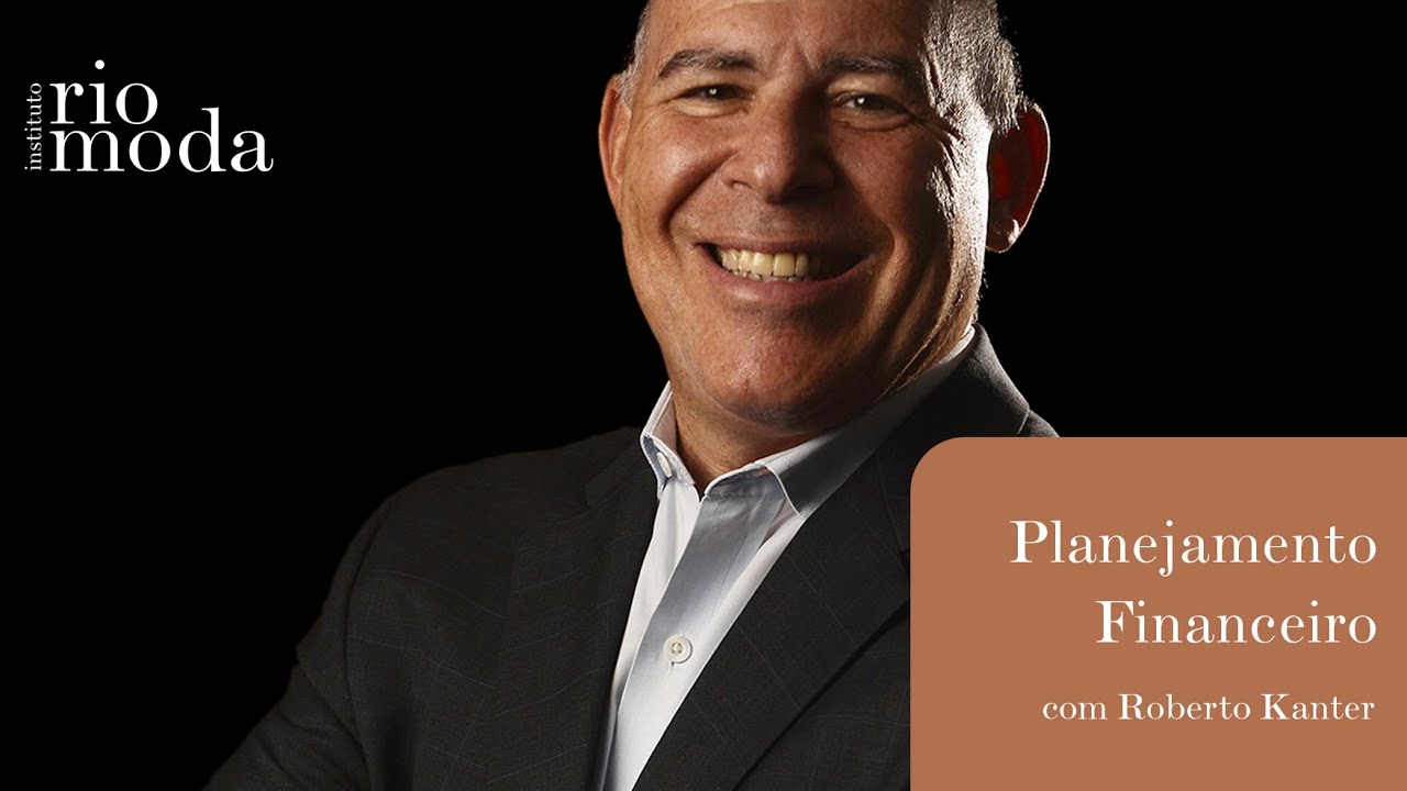 Planejamento Financeiro, com Roberto Kanter
