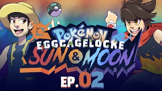 THE HATCHING... Pokémon Sun and Moon EggLocke CageLocke - EP02 w/ MunchingOrange and aDrive by aDrive