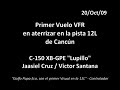 XB-GPE [C150, primer vuelo VFR en aterrizar en la nueva 12L de Cancún]