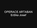 Eržika a Josef - Operace Artaban