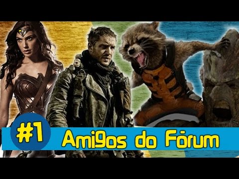 COMIC CON /MAD MAX / GUARDIÕES DA GALÁXIA - AMIGOS DO FORUM #1