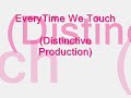 Everytime We Touch - Instrumental (Distinctive Production) Everytime We Touch - Instrumental (Distinctive Production)