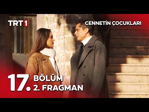 Cennetin Çocukları 17. Bölüm 2. Fragmanı                                                                                                                                                                                                                  