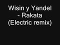Wisyn y Yandel - Rakata (Electronic remix)