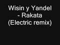 Wisyn y Yandel - Rakata (Electronic remix)