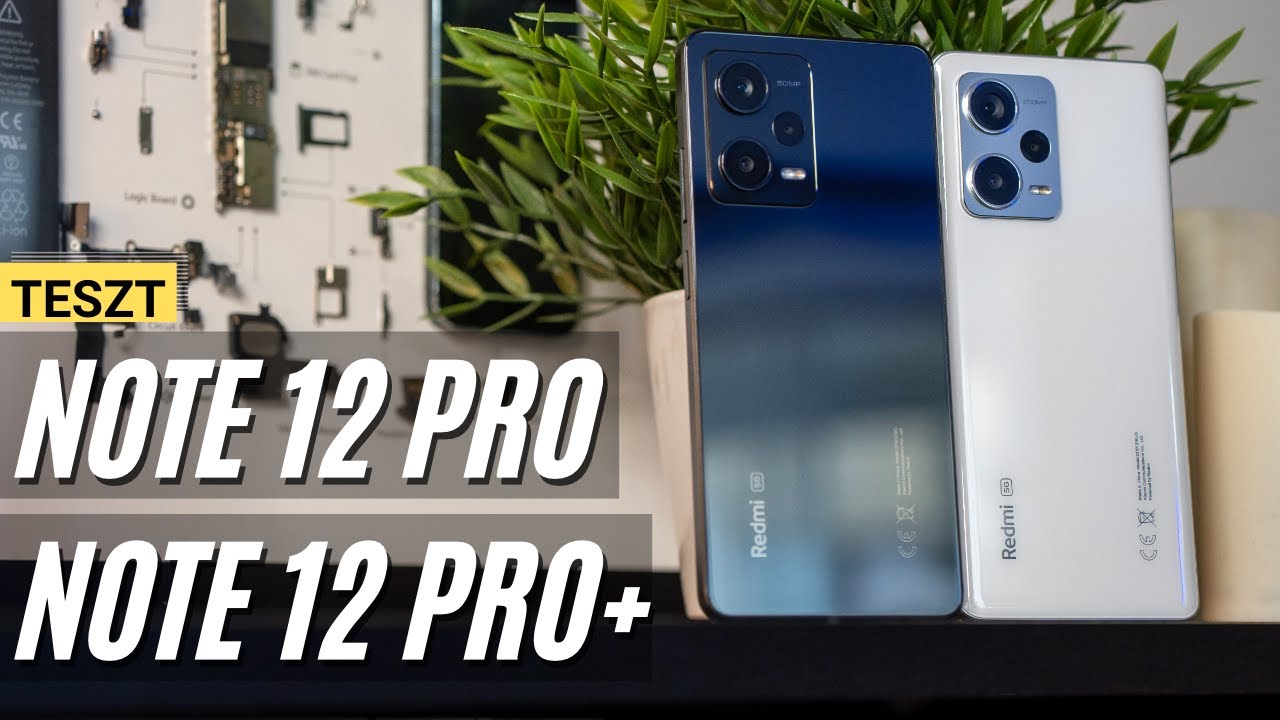 Redmi Note 12 Pro és Redmi Note 12 Pro Plus teszt | Melyiket válaszd?