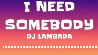 Download DJ LAMBADA - IM NEED SOMEBODY VIRAL TIKTOK[KOMPA] Mp3 (0431 Min) - Free Full Download All Music