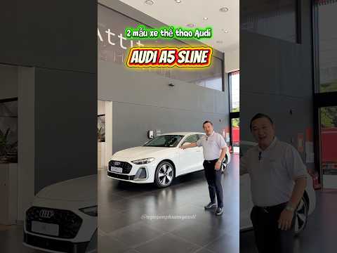 2 mẫu xe thể thao nhà Audi #audia5 #audia7 #audihochiminh #nguyenphuongaudi #auditanbinh