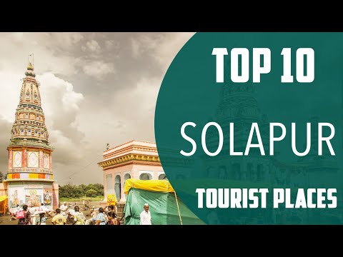 Top 10 Best Tourist Places to Visit in Solapur | India - English