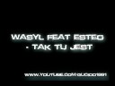 Wasyl feat Esteo - Tak tu jest Wasyl feat Esteo - Tak tu jest