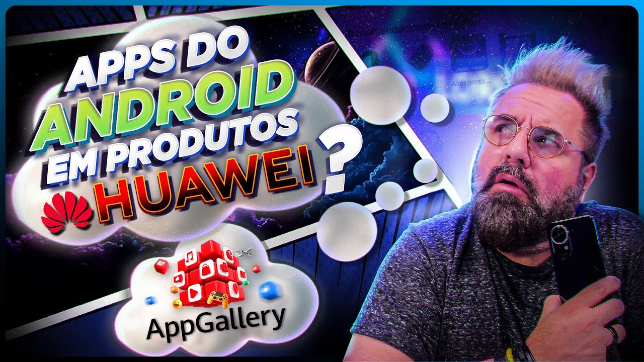 Dá pra INSTALAR APPS do ANDROID nos produtos HUAWEI?