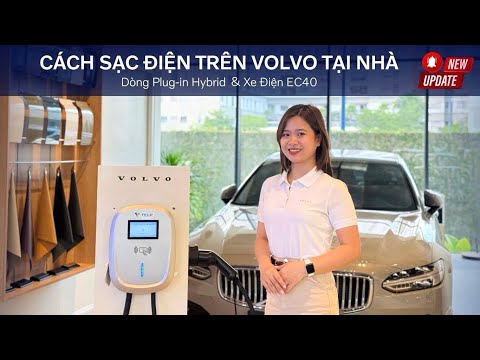 Hướng Dẫn Chi Tiết Sạc Điện Volvo Đúng Cách Có Thể Bạn Chưa Biết? I Minh Mẫn Volvo