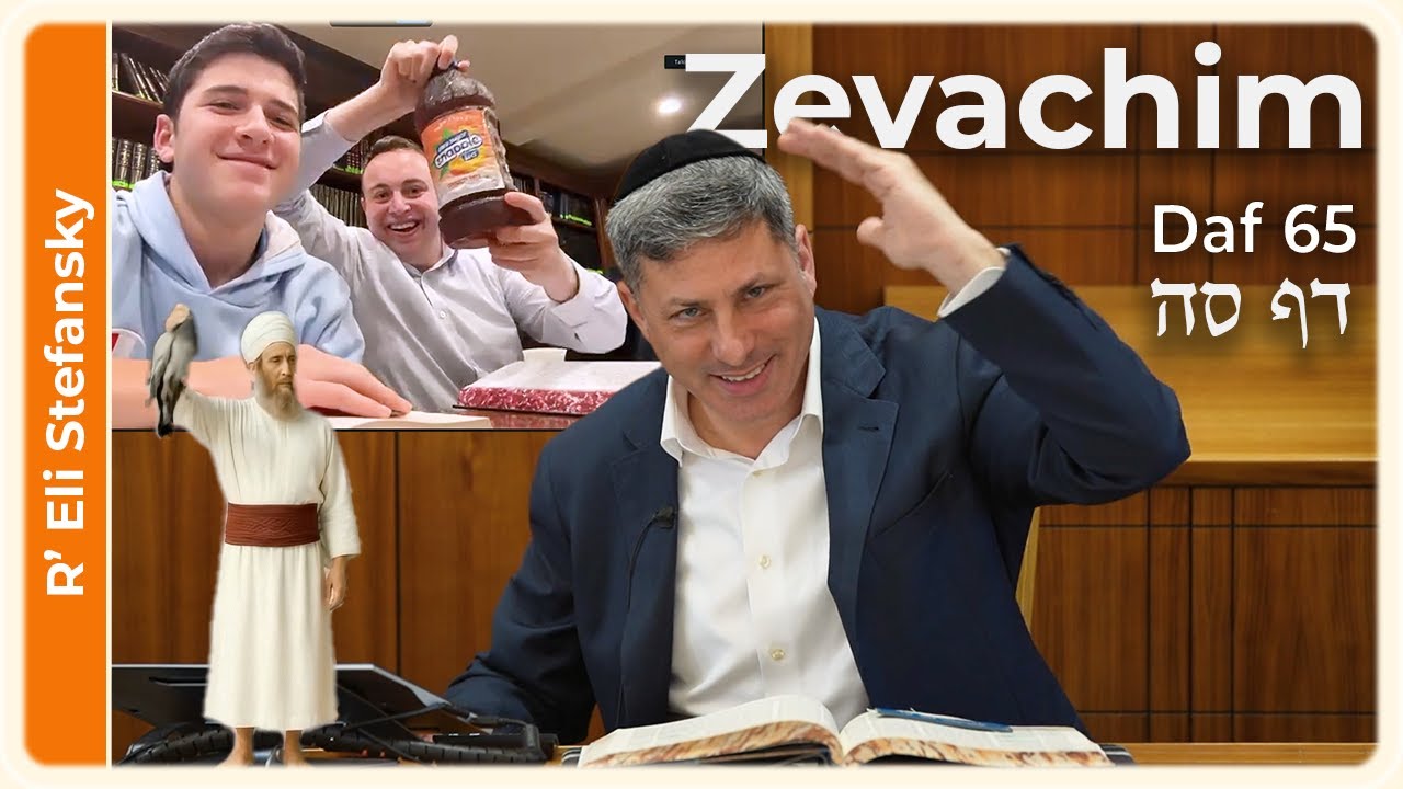 Daf Yomi Zevachim Daf 65 by R' Eli Stefansky
