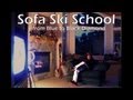 Sofa Ski School - 2008 TRAILER