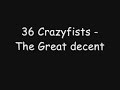 36 CrazyFists - The Great Decent