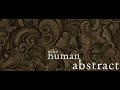 The Human Abstract - Self Portraits Of The Instincts