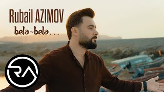 Rubail Azimov - Bele bele ... (Yeni klip) 2022