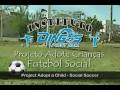 Projeto Adote Crianças - Futebol Social / Project Adopt a Child - Social Soccer