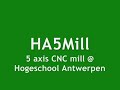 5-Axis CNC Mill @ Hogeschool Antwerpen