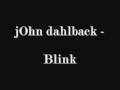 jOhn Dahlback - Bink