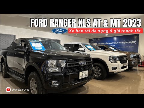 Ford Ranger XLS AT & MT 2023 Siêu lướt, xe ngon, kinh tế cho chủ xe | Dan Xe Ford