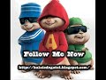 Alvin e os esquilos-Follow me Now